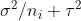\sigma^2/n_i+\tau^2