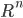 R^n