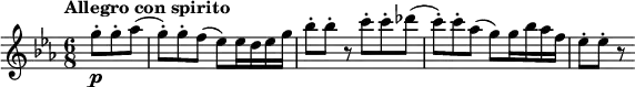 \relative a {
\key ees \major
\time 6/8
\tempo "Allegro con spirito"
\tempo 4 = 120
\partial 4.
g''8\staccato\p g\staccato aes
(g\staccato) g\staccato f (ees) ees16 d ees g
bes8\staccato bes\staccato r c\staccato c\staccato des
(c\staccato) c\staccato aes (g) g16 bes aes f
ees8\staccato ees\staccato r
}