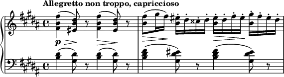 {\new PianoStaff <<
\new Staff
\relative c'{
\clef treble
\set Score.tempoHideNote = ##t
\time 4/4
\key b\major
\tempo "Allegretto non troppo, capriccioso" 4=120
<fis b fis'>4(\p\> <eis b' dis>8)\! r8
<fis b fis'>4(\> <eis b' dis>8)\! r8
<b' fis'>(\> gis'16 fis)\! <b, eis>-. dis-. cisis-. dis-.
<b eis>-.\> dis-. fis-. eis-.\! <b gis'>-. fis'-. eis-. dis-.
}
\new Staff
\relative c'{
\clef bass
\time 4/4
\key b\major
<b dis>4( <gis dis'>8) r8
<b dis>4( <gis dis'>8) r8
<b dis fis>4( <gis dis' eis>8) r8
<b dis fis>4( <gis dis' eis>8) r8
}
>> }