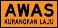 Caution, Reduce Speed