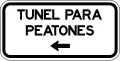 R7-4I Pedestrian crossing tunnel on the left